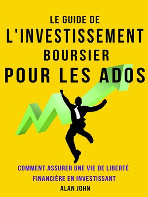 cover image of Le Guide de L'investissement Boursier Pour Les Adolescents